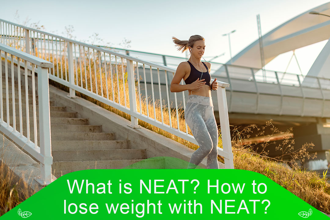 What is NEAT? How to lose weight with NEAT?