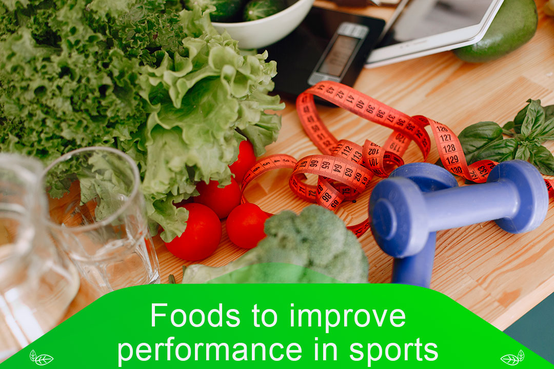 Foods to improve performance in sports