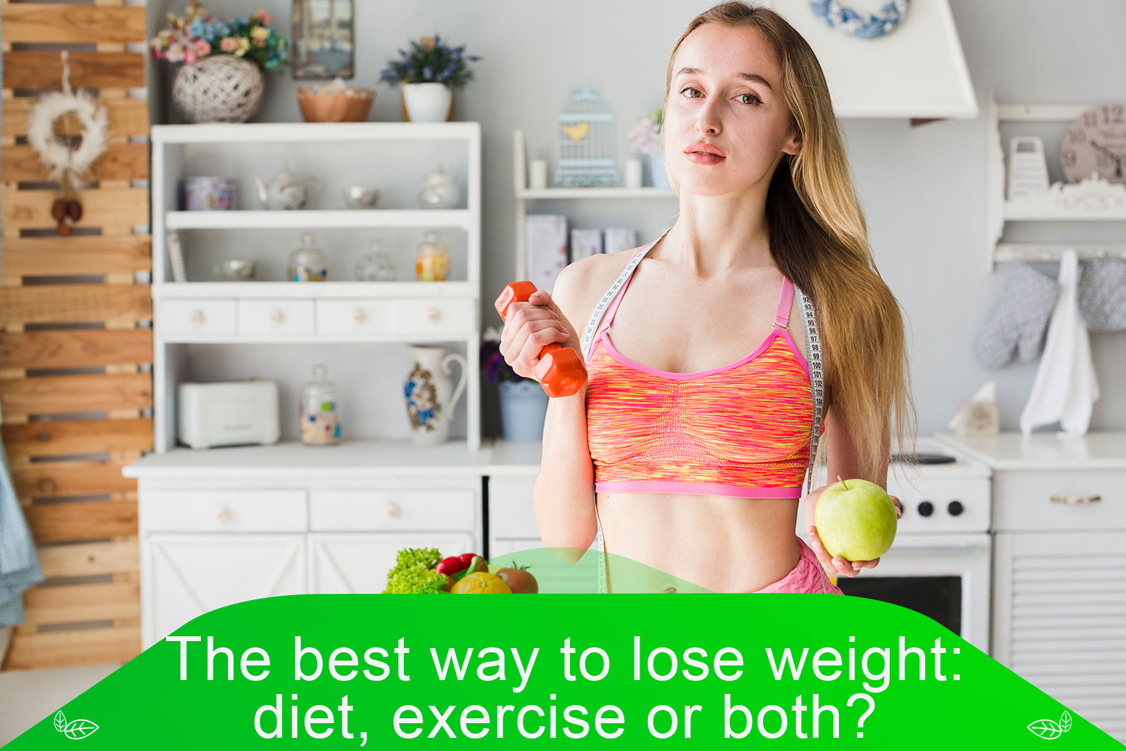 The best way to lose weight. Diet, exercise or both