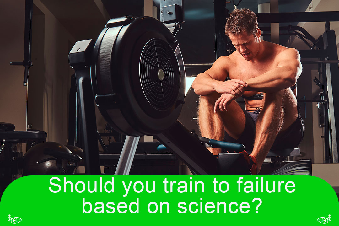 Should you train to failure based on science?