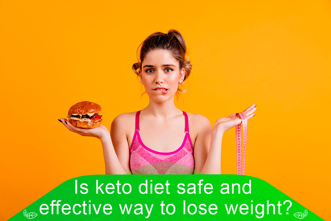 Is keto diet safe and effective way to lose weight?